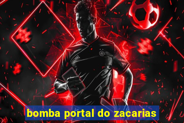 bomba portal do zacarias